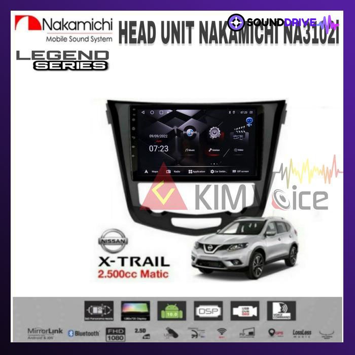 Head Unit Android Nakamichi 10 inch OEM Nissan Xtrail 2014-2017+Canbus - 2500cc, RAM 4/64GB