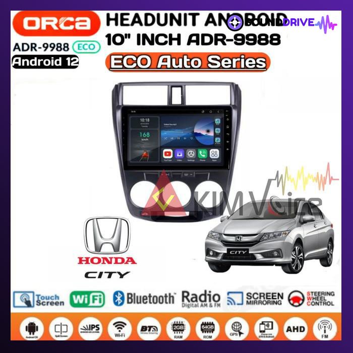 Head unit Android Orca Eco 10 Inch OEM Honda City 2008-2014 Soket pnp - Manual AC
