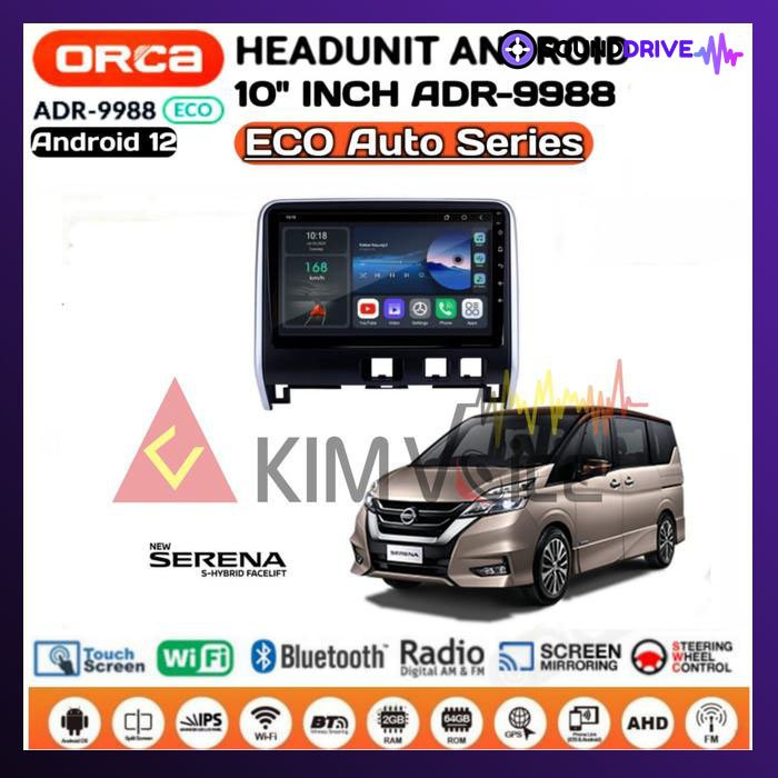 Head Unit Android Orca Eco 10 inch OEM Serena C27 Soket pnp