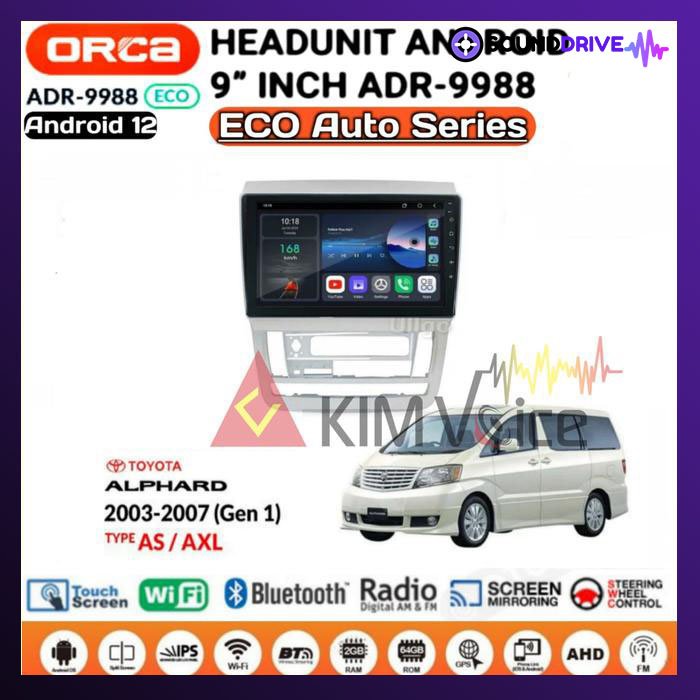 Head Unit Android Orca Eco 9 inch OEM Alphard 2003-2017 - Type AS AXL