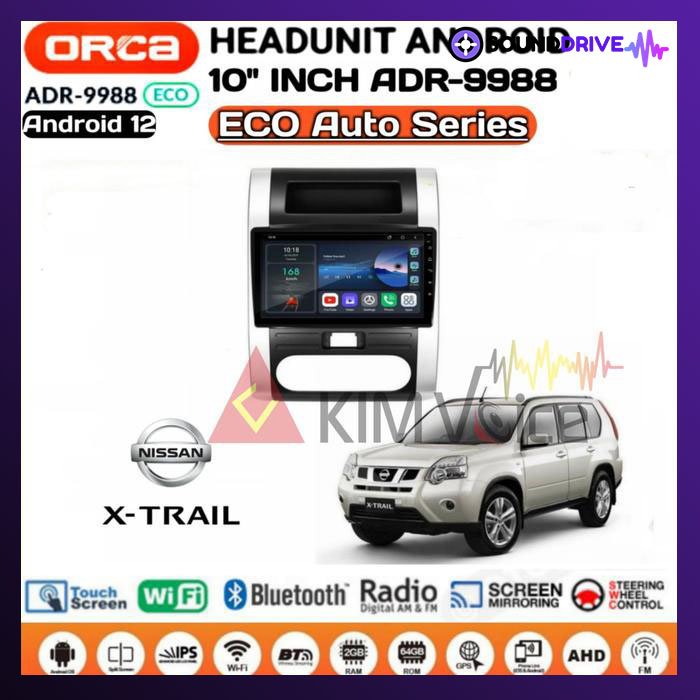 Head unit Android ORCA ECO 10 Inch OEM Xtrail 2007-2014 Soket PNP