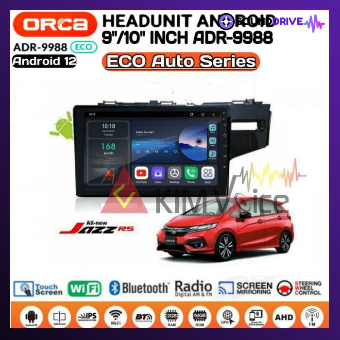 Head Unit Android Orca Eco OEM Jazz 2014 Up + Soket pnp 9/10 inch - 9 INCH