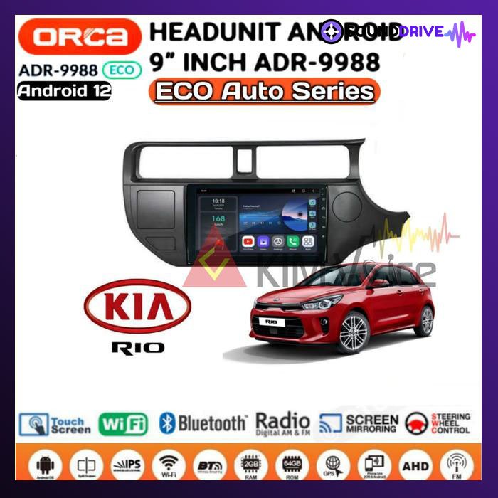Head Unit Android Orca Eco 9 inch OEM Kia Rio 2012 Up + Soket pnp 2015